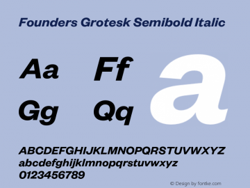 FoundersGrotesk-SemiboldItalic Version 1.001;PS 001.001;hotconv 1.0.57;makeotf.lib2.0.21895图片样张