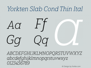 Yorkten Slab Cond Thin Ital Version 1.000 Font Sample