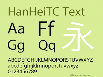 HanHeiTC Text Version 10.11d32e1 Font Sample