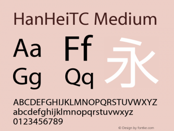 HanHeiTC Medium Version 10.11d32e1 Font Sample
