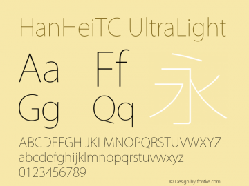 HanHeiTC UltraLight Version 10.11d32e1 Font Sample