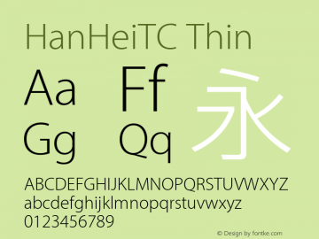 HanHeiTC Thin Version 10.11d32e1 Font Sample