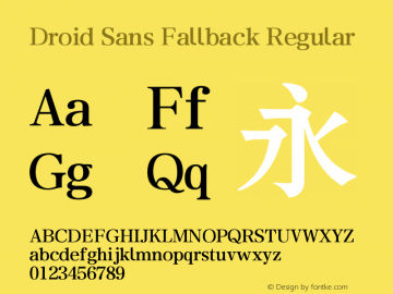 DroidSansFallback Version 1.00 August 3, 2017, initial release Font Sample