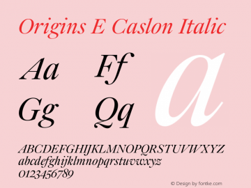 Origins E Caslon Italic Version 0.006 Font Sample