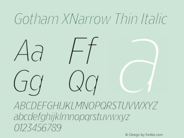 GothamXNarrow-ThinItalic Version 2.200; Pro Font Sample