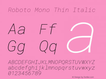 Roboto Mono Thin Italic Version 2.000985; 2015; ttfautohint (v1.3)图片样张
