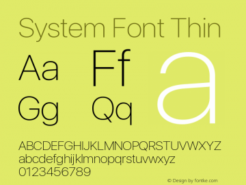 System Font Thin Version 1.00 June 24, 2016, initial release Font Sample