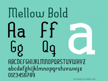 Mellow Bold Version 1.00 July 5, 2011, initial release Font Sample