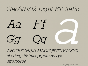 GeoSlb712 Light BT Italic V1.00 Font Sample