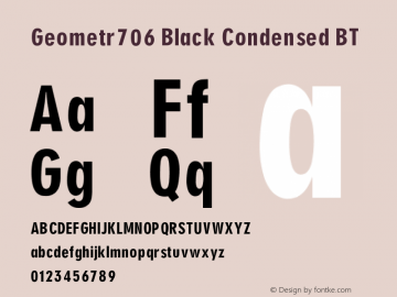 Geometr706 Black Condensed BT V1.00 Font Sample