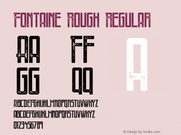Fontaine Rough Version 1.00 June 18, 2017, initial release Font Sample