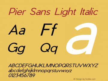 Pier Sans Light Italic Version 1.000;PS 001.000;hotconv 1.0.88;makeotf.lib2.5.64775 Font Sample