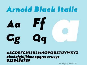 Arnold Black Italic Version 1.00 April 30, 2017, initial release Font Sample