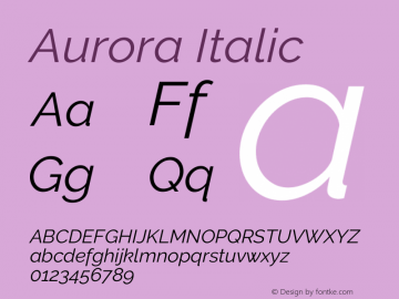 Aurora Italic Version 3.00 February 26, 2017 Font Sample