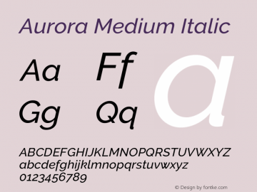 Aurora Medium Italic Version 3.00 February 26, 2017 Font Sample