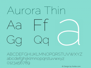 Aurora Thin Version 3.00 February 26, 2017 Font Sample