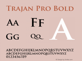 Trajan Pro Bold Version 2.025;PS 002.000;hotconv 1.0.57;makeotf.lib2.0.21895图片样张