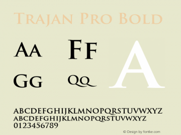 Trajan Pro Bold Version 2.025;PS 002.000;hotconv 1.0.57;makeotf.lib2.0.21895图片样张