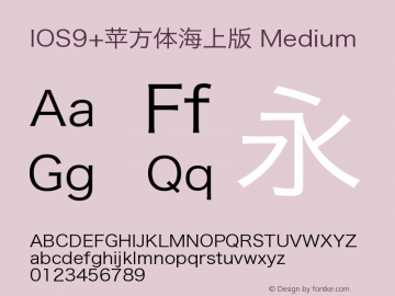 IOS9+苹方体海上版 Medium Version 3.00 September 22, 2015 Font Sample