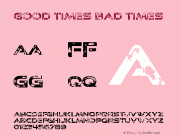 GoodTimesBadTimes-Regular Version 4.000 Font Sample