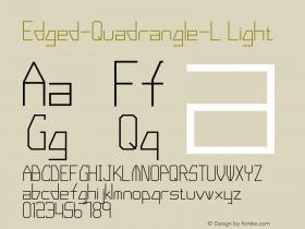 Edged-Quadrangle-L Light Version 1.003;Fontself Maker 1.1.1 Font Sample