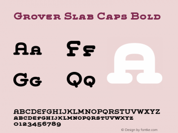 Grover Slab Caps Bold Version 1.000 2004 initial release Font Sample