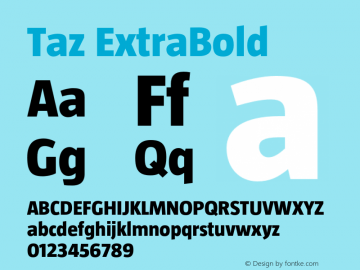 Taz-ExtraBold OTF 3.001;PS 003.000;Core 1.0.34 Font Sample
