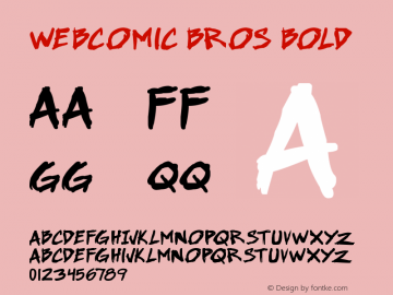 Webcomic Bros Bold Version 1.00 December 2, 2011, initial release Font Sample