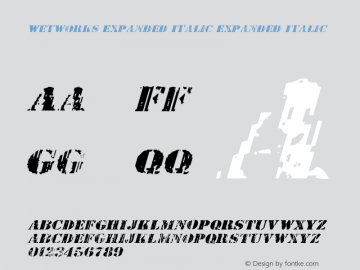 Wetworks Expanded Italic Version 1.0; 2012 Font Sample