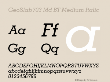 Geometric Slabserif 703 Medium Italic BT mfgpctt-v1.52 Tuesday, January 26, 1993 9:26:47 am (EST) Font Sample