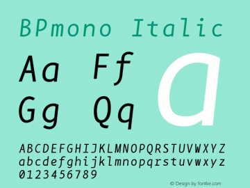 BPmono Italic Version 1.000 2007 initial release Font Sample