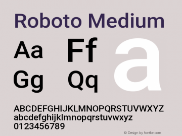 Roboto Medium Version 2.001047; 2014 Font Sample