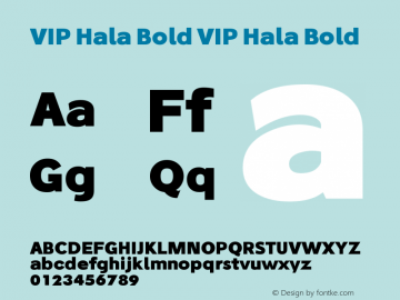 VIP Hala Bold VIP Hala Bold Version 1.00 November 23, 2015, initial release Font Sample