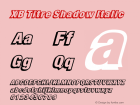 XB Titre Shadow Italic Version 4.000 2007 initial release Font Sample