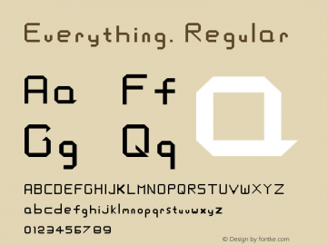 Everything. Regular Version 1.0 Font Sample