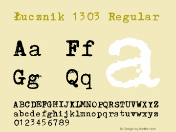 Łucznik 1303 Version 2.00 August 09, 2010, initial release Font Sample
