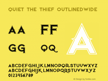 Quiet the Thief OutlinedWide  Font Sample