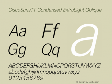 CiscoSansTT Condensed ExtraLight Oblique Version 1.002 Font Sample