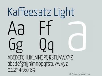 Kaffeesatz Light Version 1.001;PS 001.001;hotconv 1.0.70;makeotf.lib2.5.58329 DEVELOPMENT Font Sample