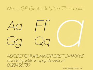 Neue GR Grotesk Ultra Thin Italic Version 1.1 2017 Font Sample