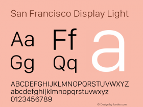 San Francisco Display Light Version 1.00 April 16, 2015, initial release Font Sample
