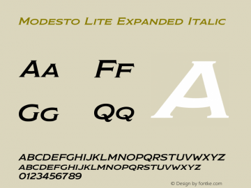Modesto Lite Expanded Italic Version 4.00 July 10, 2014 Font Sample
