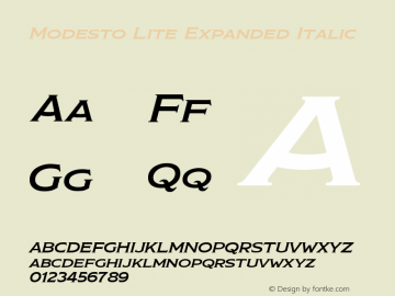 Modesto Lite Expanded Italic Version 4.00 July 10, 2014 Font Sample