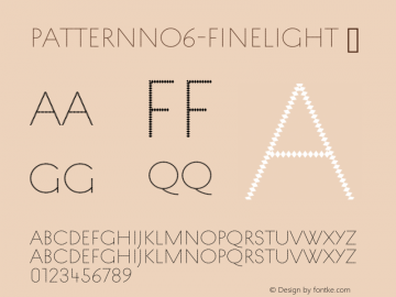 ☞PatternNo6 FineLight Version 1.000;PS 1.0;hotconv 1.0.79;makeotf.lib2.5.61930;com.myfonts.easy.mauve-type.pattern.no6-fine-light.wfkit2.version.4sXr Font Sample