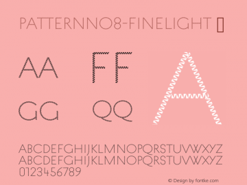 ☞PatternNo8 FineLight Version 1.000;PS 1.0;hotconv 1.0.79;makeotf.lib2.5.61930;com.myfonts.easy.mauve-type.pattern.no8-fine-light.wfkit2.version.4sXz Font Sample