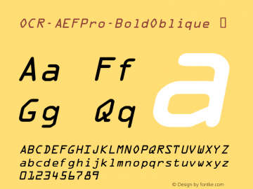 ☞OCR-AEF Pro-BoldOblique Version 1.100;PS 001.001;Core 1.0.38;com.myfonts.easy.ef.ocr-a-ef-pro.bold-oblique.wfkit2.version.3hsz Font Sample