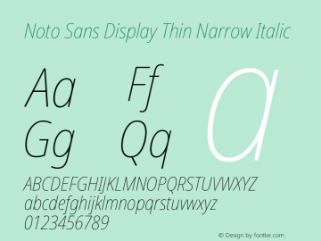 Noto Sans Display Thin Narrow Italic Version 1.000; ttfautohint (v1.6) Font Sample