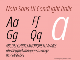 Noto Sans UI CondLight Italic Version 1.001; ttfautohint (v1.6) Font Sample