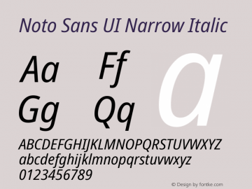 Noto Sans UI Narrow Italic Version 1.001; ttfautohint (v1.6) Font Sample