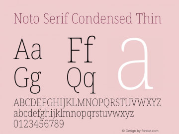 Noto Serif Condensed Thin Version 1.903 Font Sample